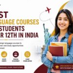 Best Language Courses for Students after 12th in India